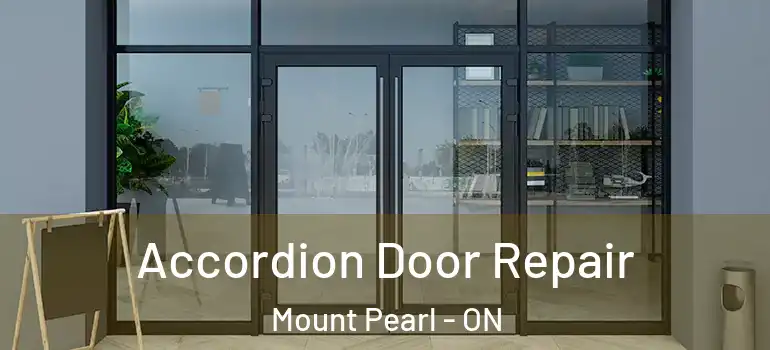 Accordion Door Repair Mount Pearl - ON