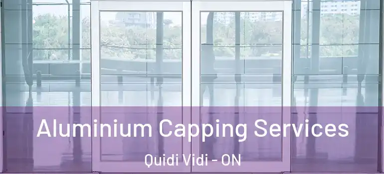 Aluminium Capping Services Quidi Vidi - ON