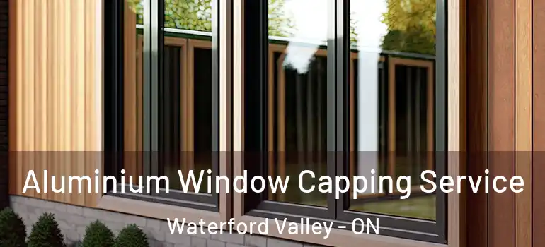 Aluminium Window Capping Service Waterford Valley - ON