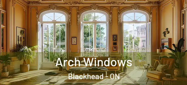 Arch Windows Blackhead - ON