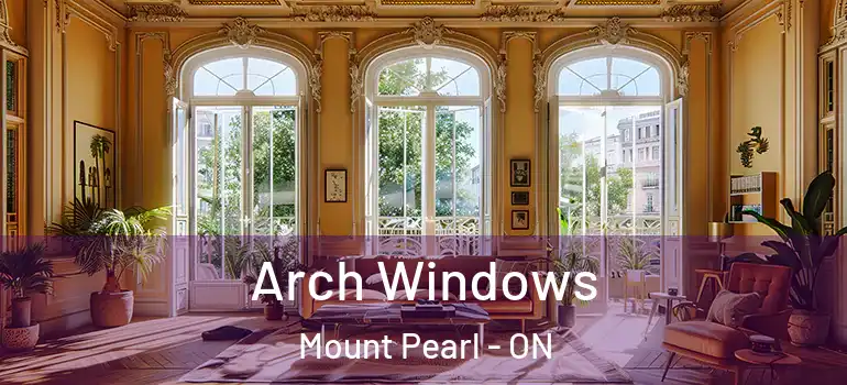  Arch Windows Mount Pearl - ON