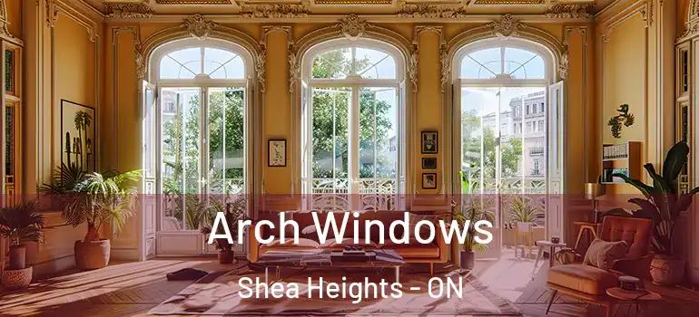 Arch Windows Shea Heights - ON