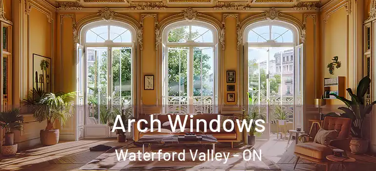 Arch Windows Waterford Valley - ON