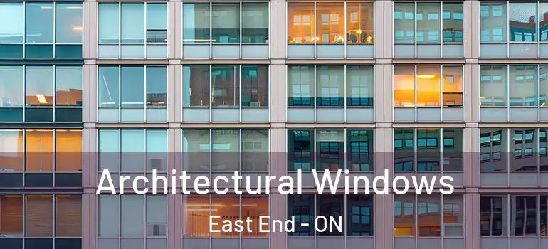  Architectural Windows East End - ON