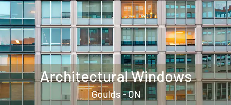 Architectural Windows Goulds - ON