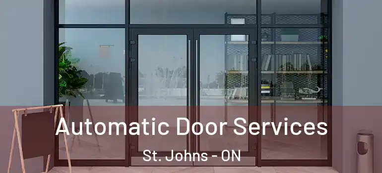  Automatic Door Services St. Johns - ON