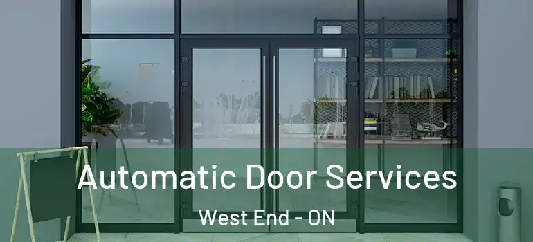  Automatic Door Services West End - ON