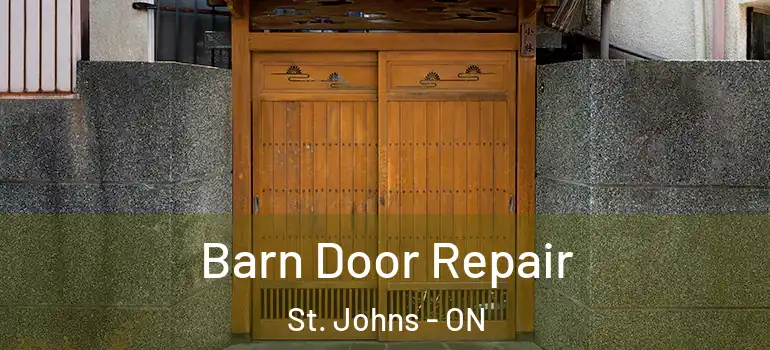 Barn Door Repair St. Johns - ON