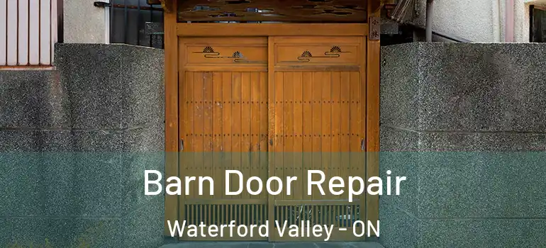 Barn Door Repair Waterford Valley - ON