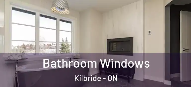  Bathroom Windows Kilbride - ON