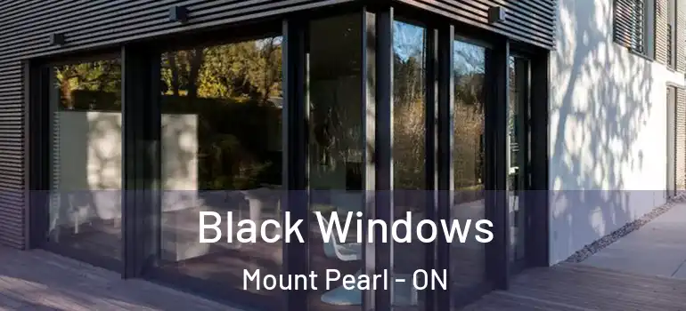 Black Windows Mount Pearl - ON