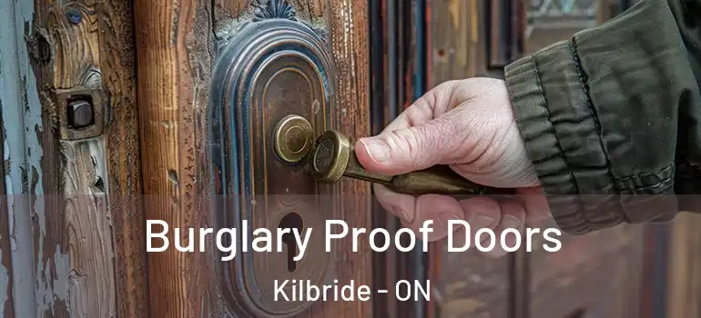 Burglary Proof Doors Kilbride - ON