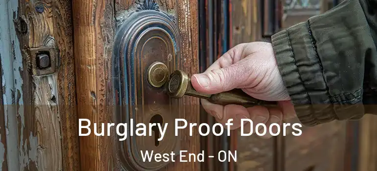  Burglary Proof Doors West End - ON