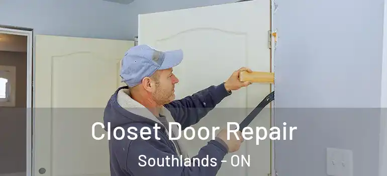 Closet Door Repair Southlands - ON