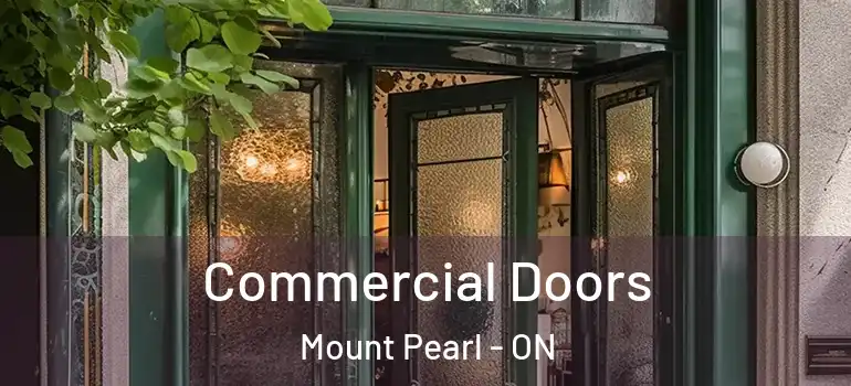 Commercial Doors Mount Pearl - ON
