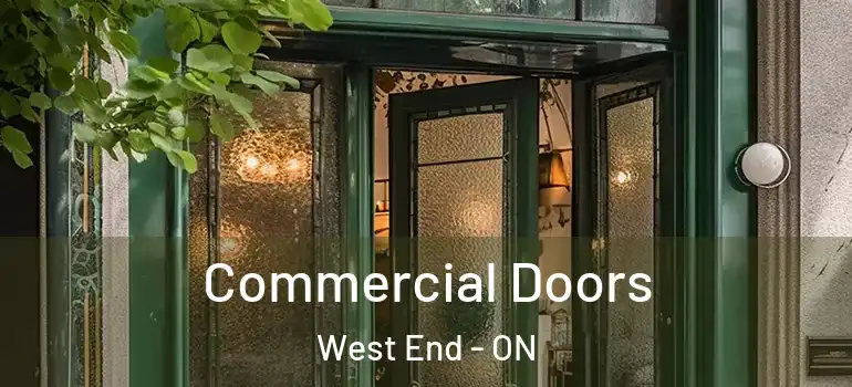 Commercial Doors West End - ON
