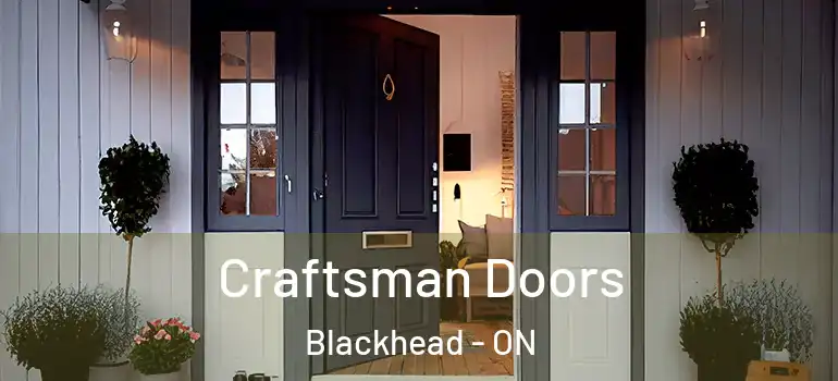 Craftsman Doors Blackhead - ON