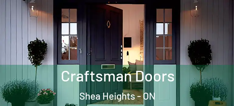 Craftsman Doors Shea Heights - ON