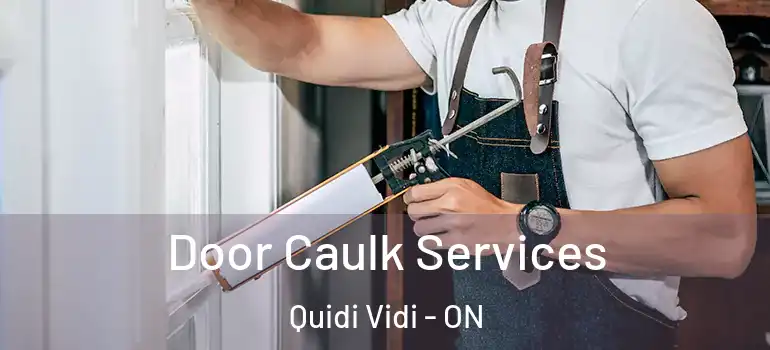 Door Caulk Services Quidi Vidi - ON