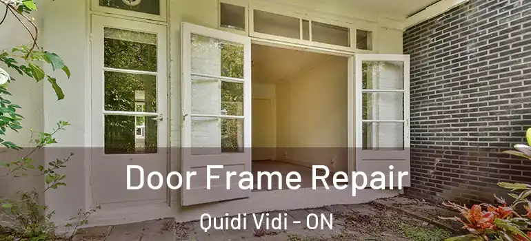Door Frame Repair Quidi Vidi - ON