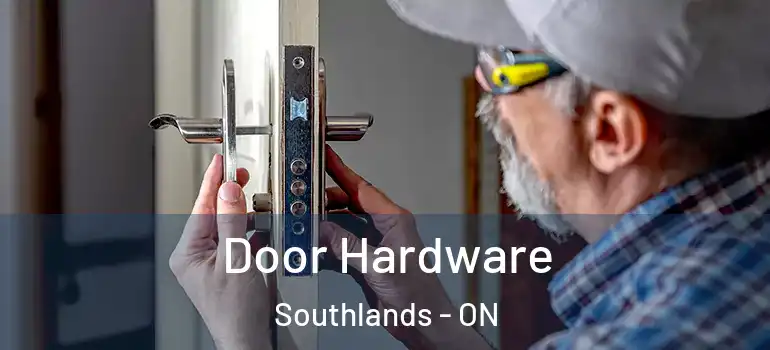 Door Hardware Southlands - ON