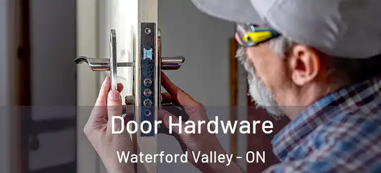 Door Hardware Waterford Valley - ON