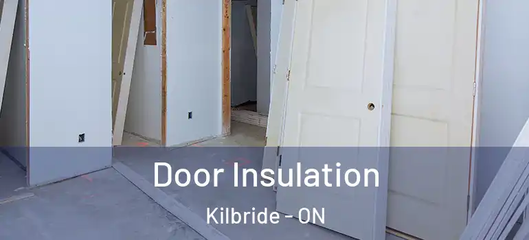 Door Insulation Kilbride - ON