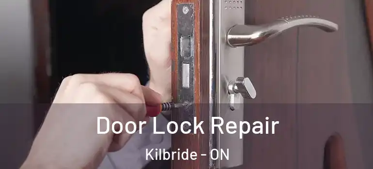 Door Lock Repair Kilbride - ON
