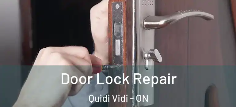 Door Lock Repair Quidi Vidi - ON