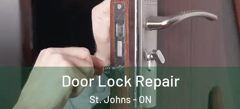  Door Lock Repair St. Johns - ON