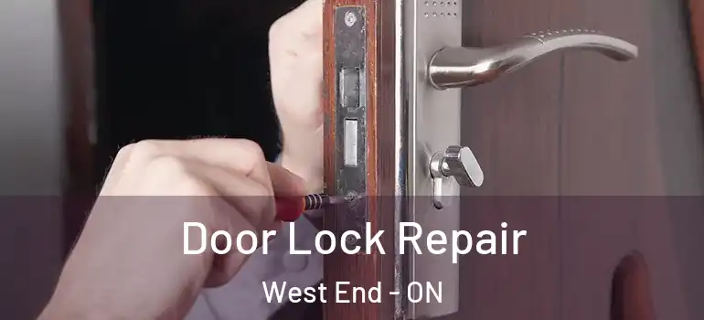 Door Lock Repair West End - ON