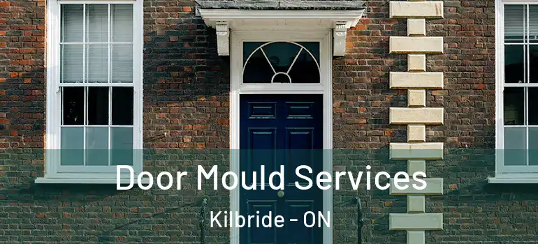 Door Mould Services Kilbride - ON