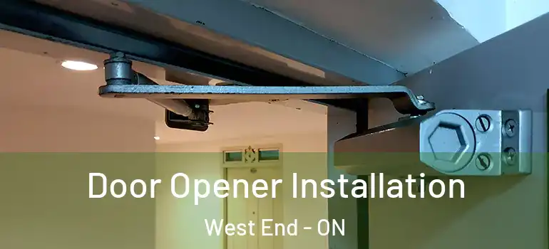  Door Opener Installation West End - ON