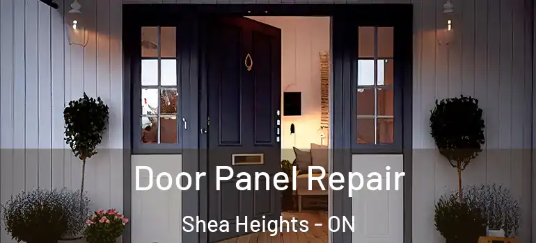 Door Panel Repair Shea Heights - ON