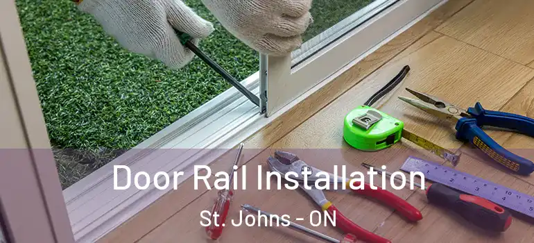  Door Rail Installation St. Johns - ON