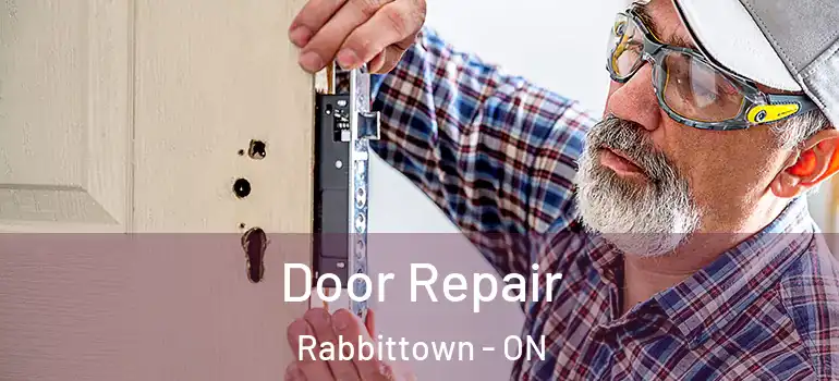 Door Repair Rabbittown - ON