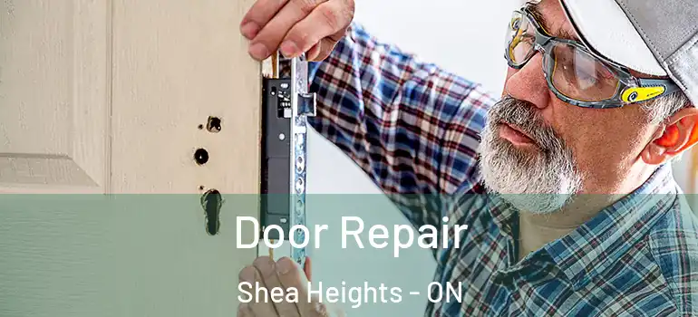 Door Repair Shea Heights - ON