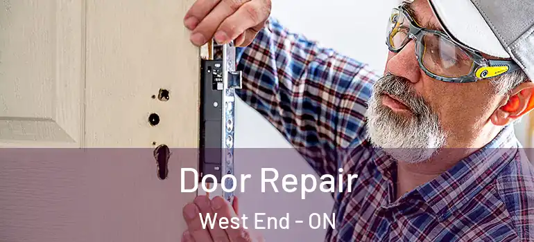 Door Repair West End - ON