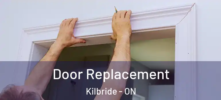 Door Replacement Kilbride - ON