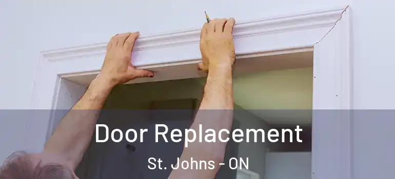 Door Replacement St. Johns - ON