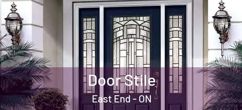 Door Stile East End - ON