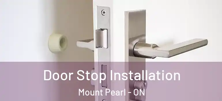 Door Stop Installation Mount Pearl - ON
