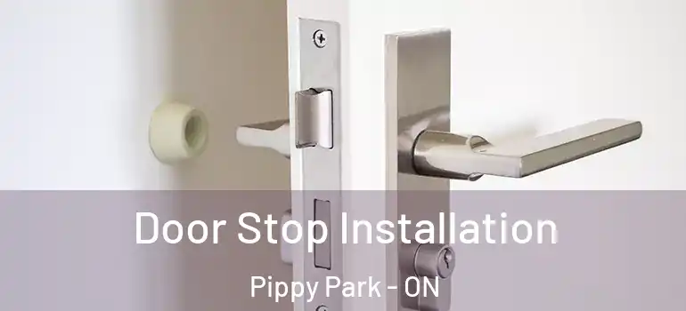 Door Stop Installation Pippy Park - ON