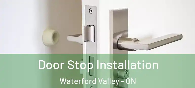 Door Stop Installation Waterford Valley - ON