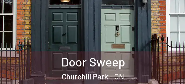Door Sweep Churchill Park - ON
