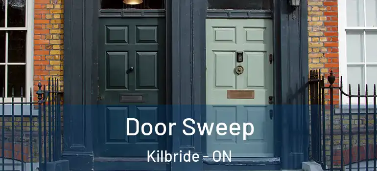 Door Sweep Kilbride - ON