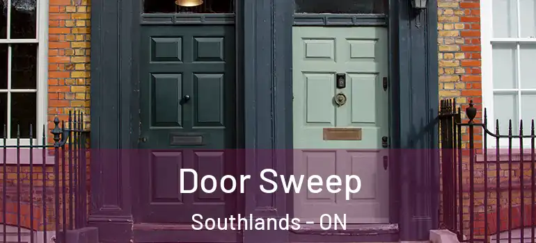Door Sweep Southlands - ON