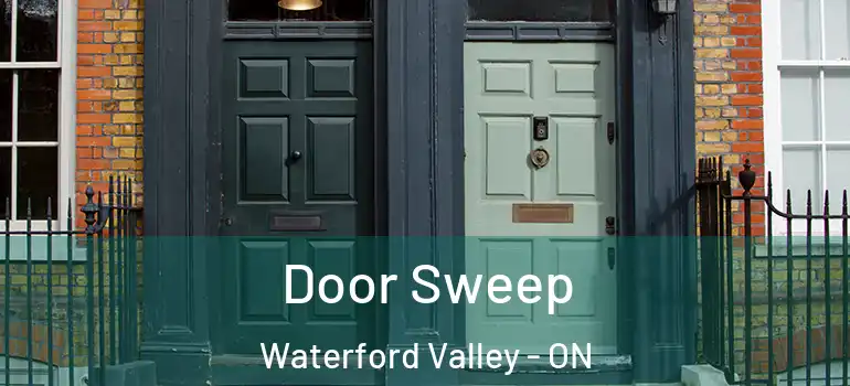 Door Sweep Waterford Valley - ON