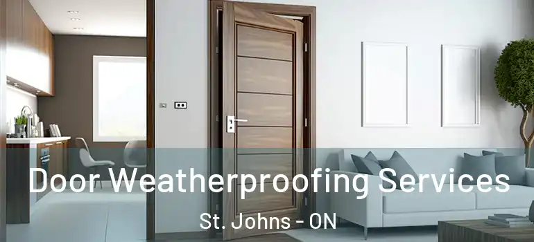  Door Weatherproofing Services St. Johns - ON