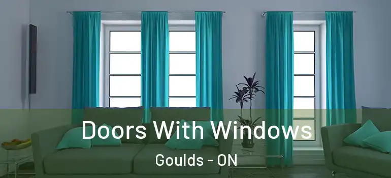 Doors With Windows Goulds - ON